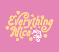 Everything Nice Pin Club